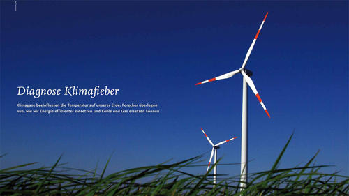 Diagnose Klimafieber: Klimagase beeinflussen die Temperatur auf unserer Erde. Forscher überlegen nun, wie wir Energie effizienter einsetzen und Kohle und Gas ersetzen können.