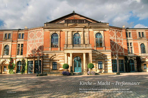 Wie Kirche und Theater voneinander lernten, Feste zu feiern und das Publikum an sich zu binden – von Rom über Bayreuth bis Mexiko.